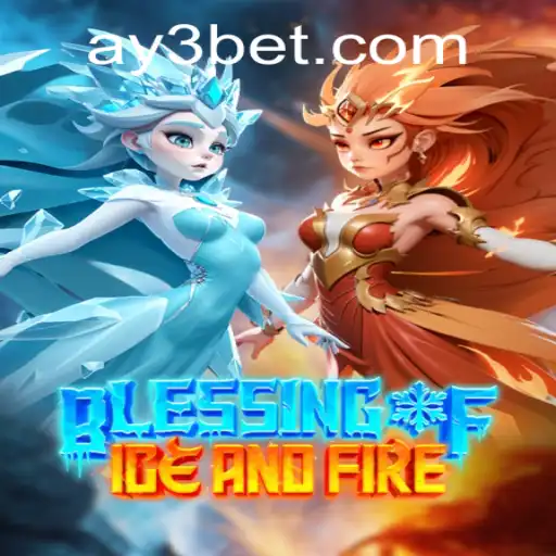 Explore 'BlessingofIceandFire' on AY3.games: A Captivating New Adventure