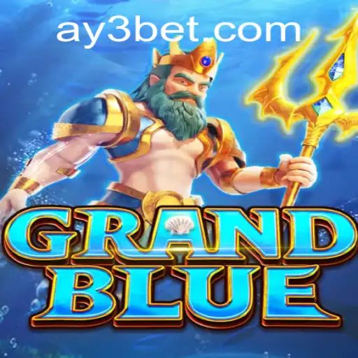 Introducing GRANDBLUE: A Dive into AY3.games' Latest Sensation